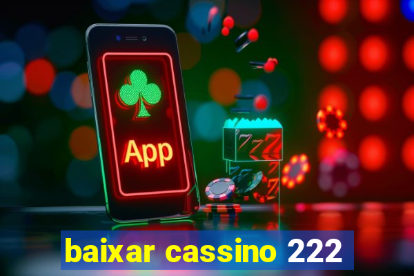 baixar cassino 222